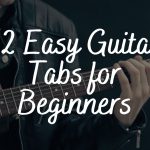 12 Easy Guitar Tabs for Beginners